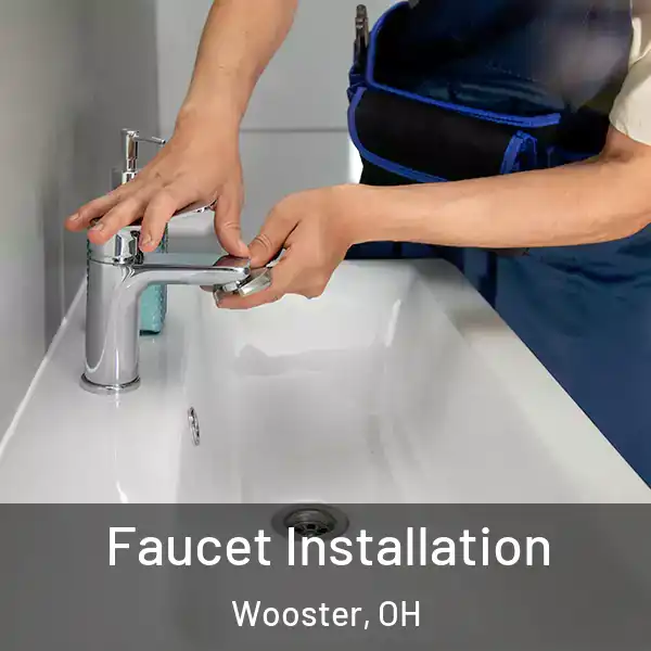  Faucet Installation Wooster, OH