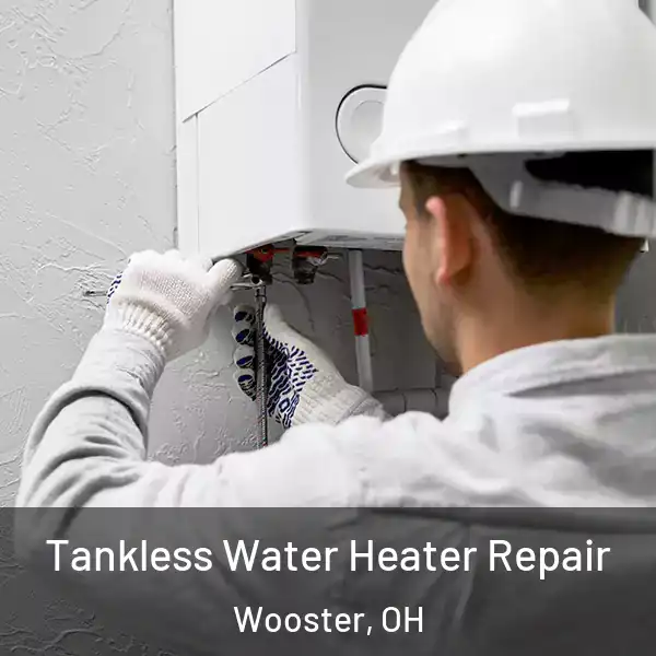  Tankless Water Heater Repair Wooster, OH