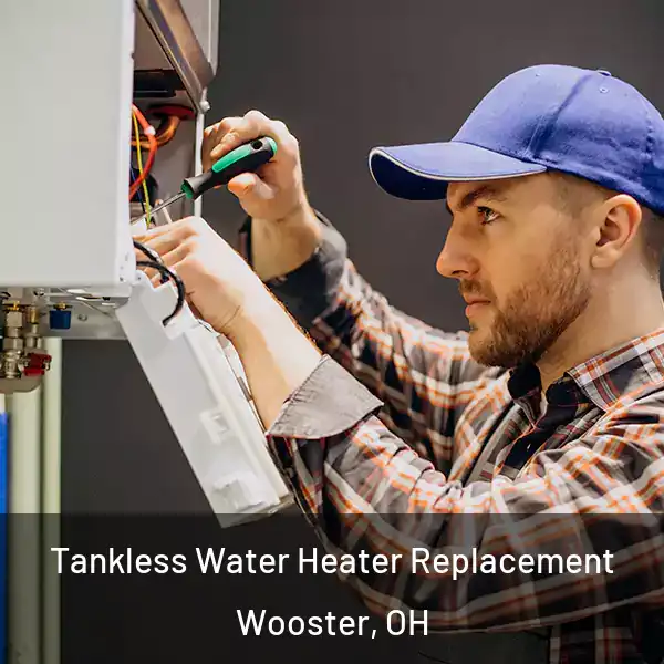  Tankless Water Heater Replacement Wooster, OH